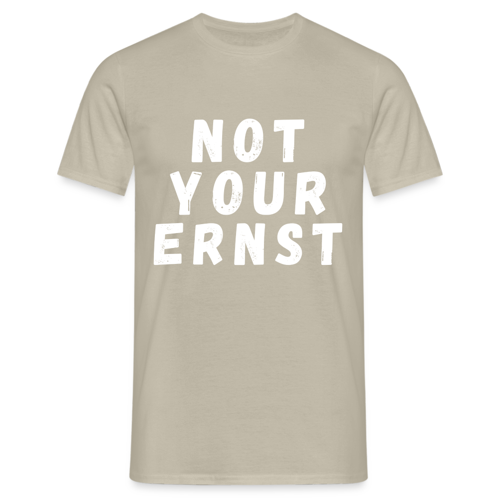 Not your Ernst Herren T-Shirt - Sandbeige