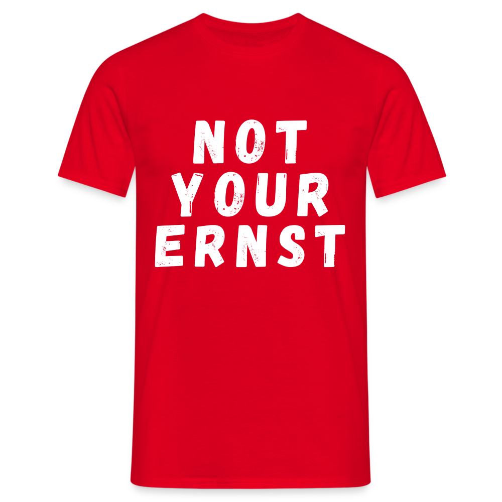 Not your Ernst Herren T-Shirt - Rot