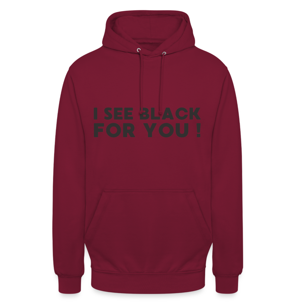 I see black for you Unisex Hoodie - Bordeaux
