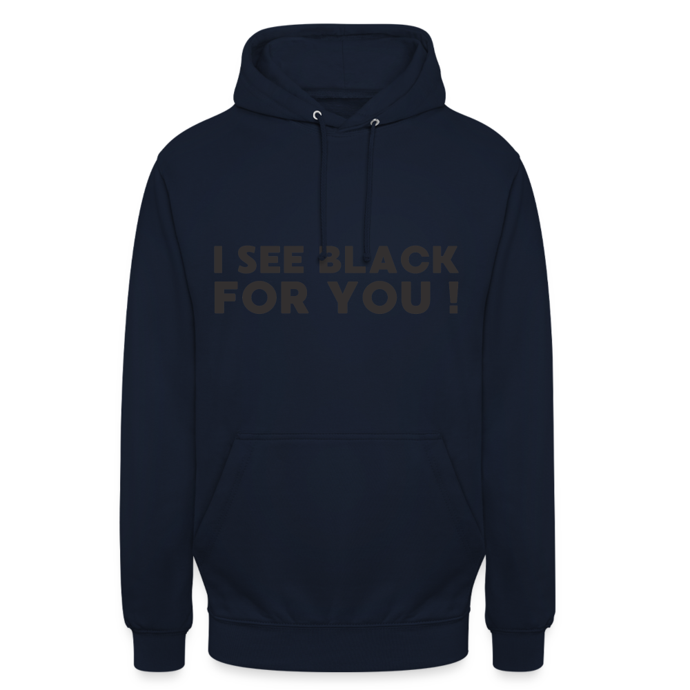 I see black for you Unisex Hoodie - Navy