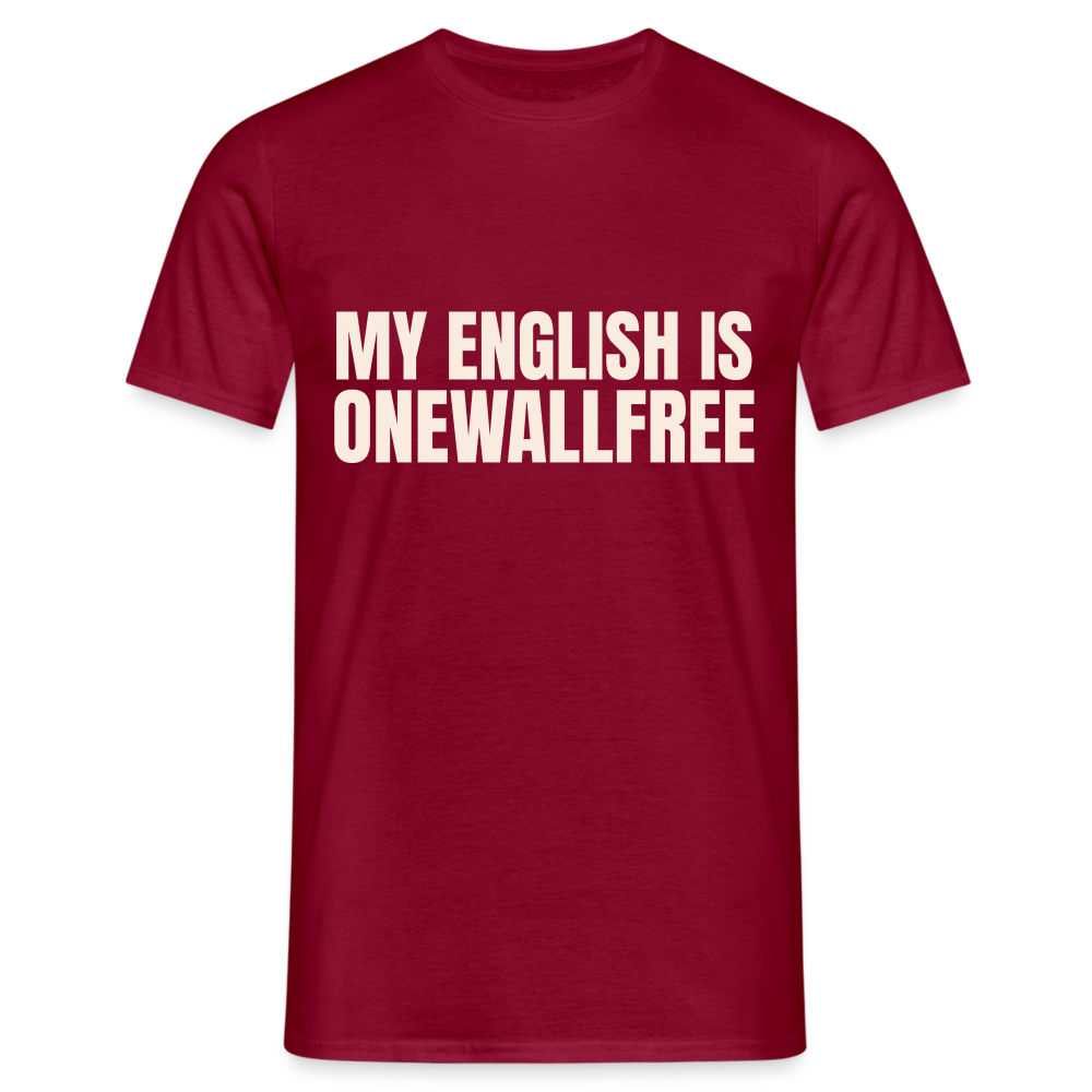 My English is onewallfree Denglish Herren T-Shirt - Ziegelrot