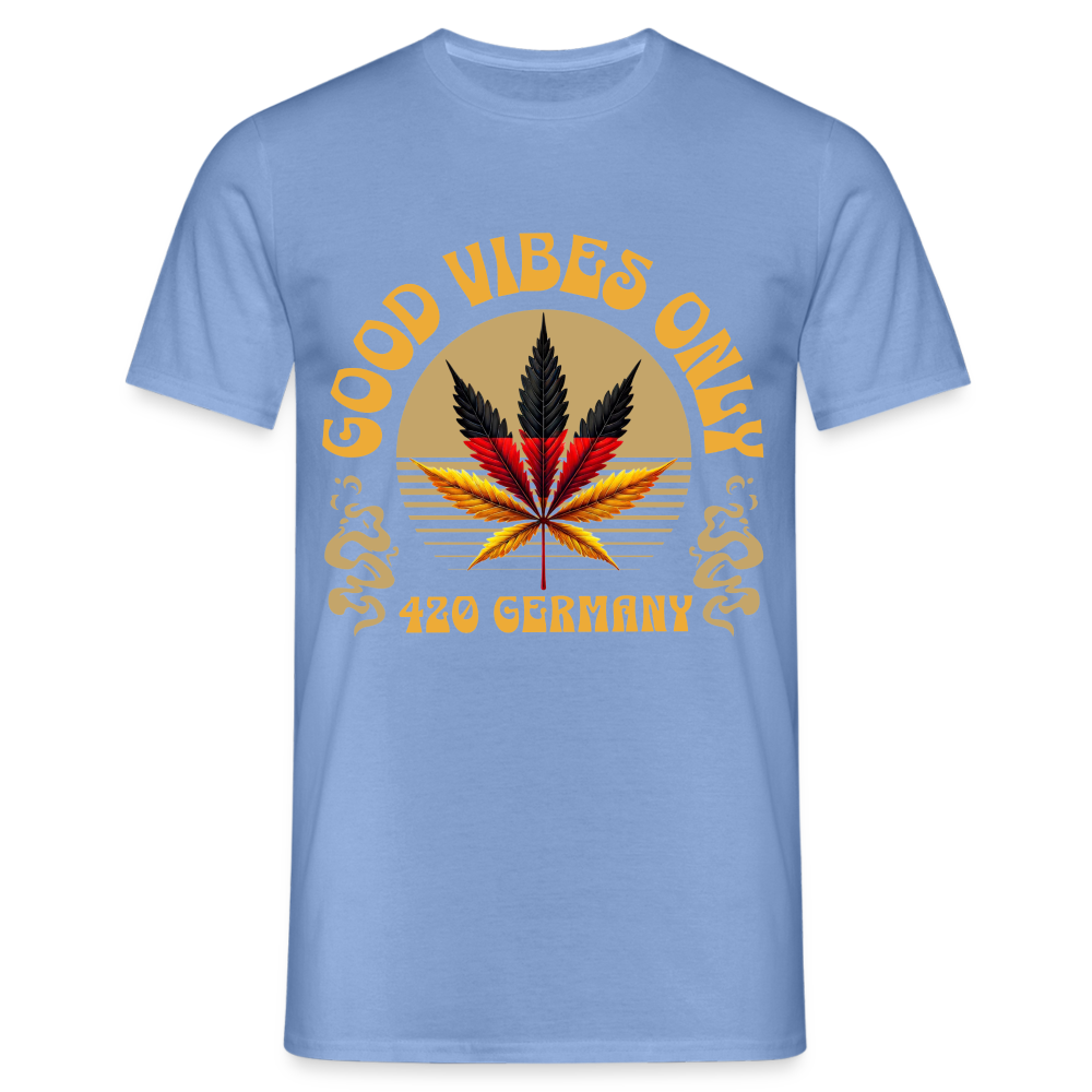 Good vibes only Cannabis 420 Germany Herren T-Shirt - carolina blue