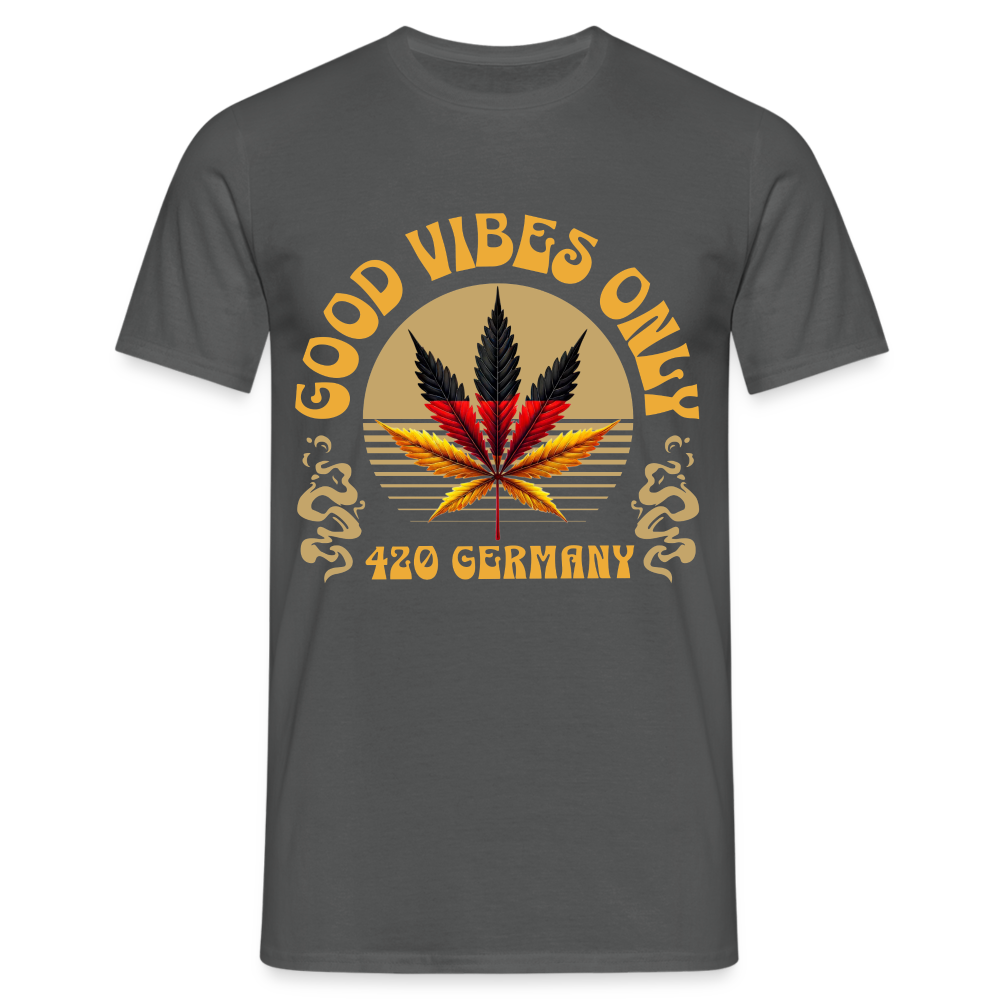 Good vibes only Cannabis 420 Germany Herren T-Shirt - Anthrazit