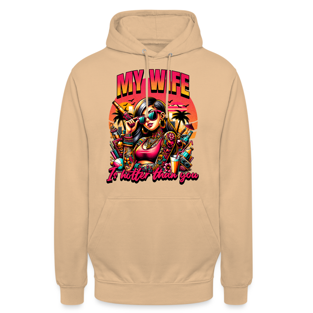 My Wife is hotter than you Unisex Hoodie - Beige