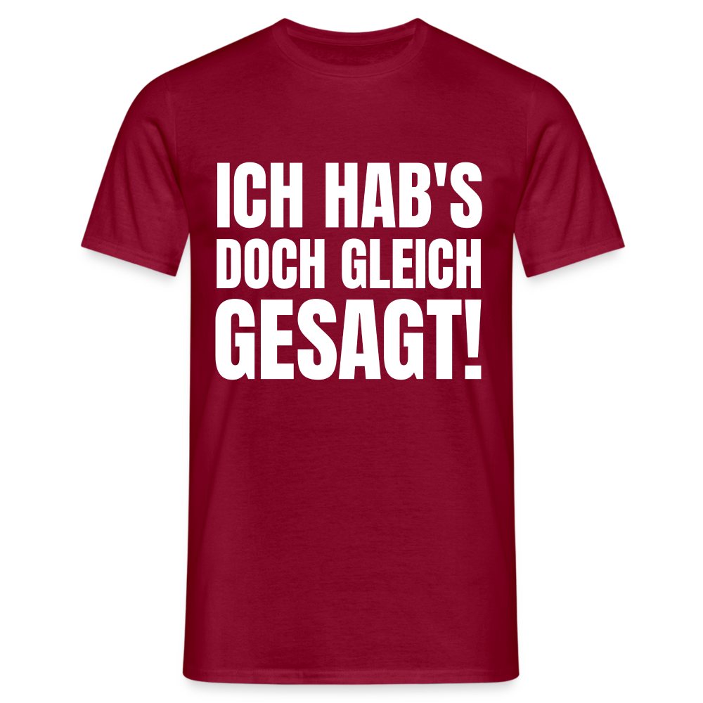 Ich hab's doch gleich gesagt Herren T-Shirt - Ziegelrot