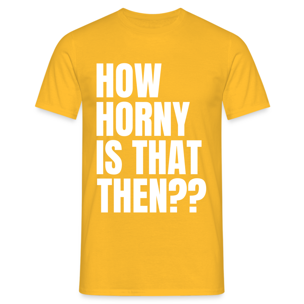 How Horny Is That Then Denglish Herren T-Shirt - Gelb