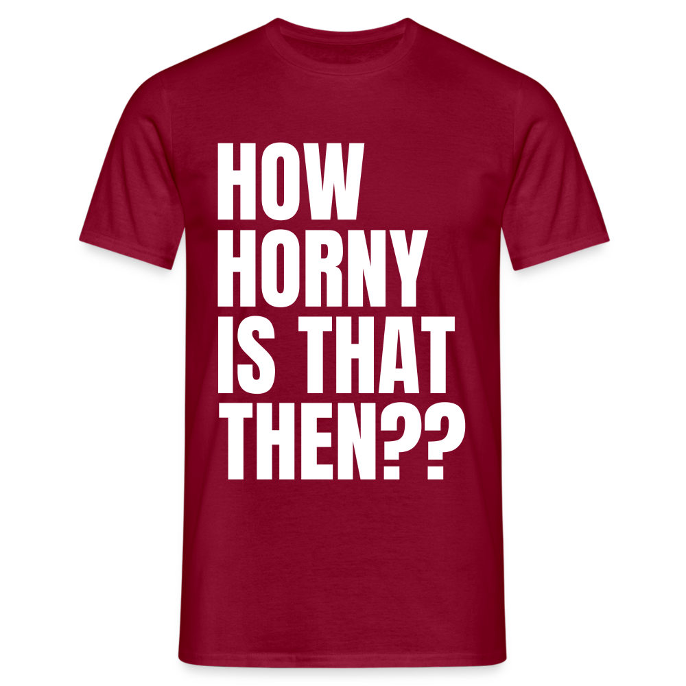 How Horny Is That Then Denglish Herren T-Shirt - Ziegelrot