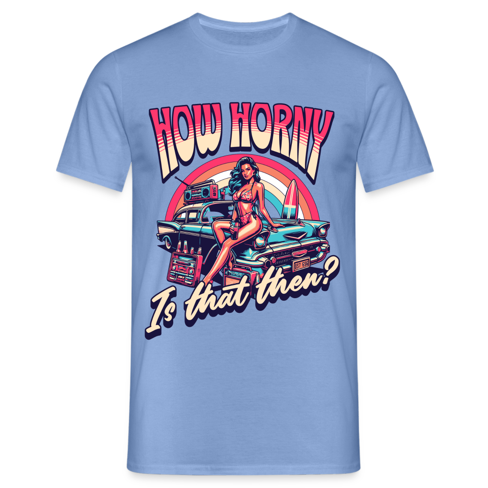 How Horny Is That Then Denglish Herren T-Shirt - carolina blue
