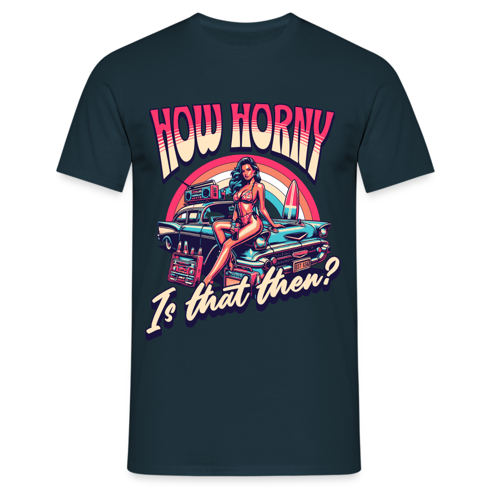 How Horny Is That Then Denglish Herren T-Shirt - Navy