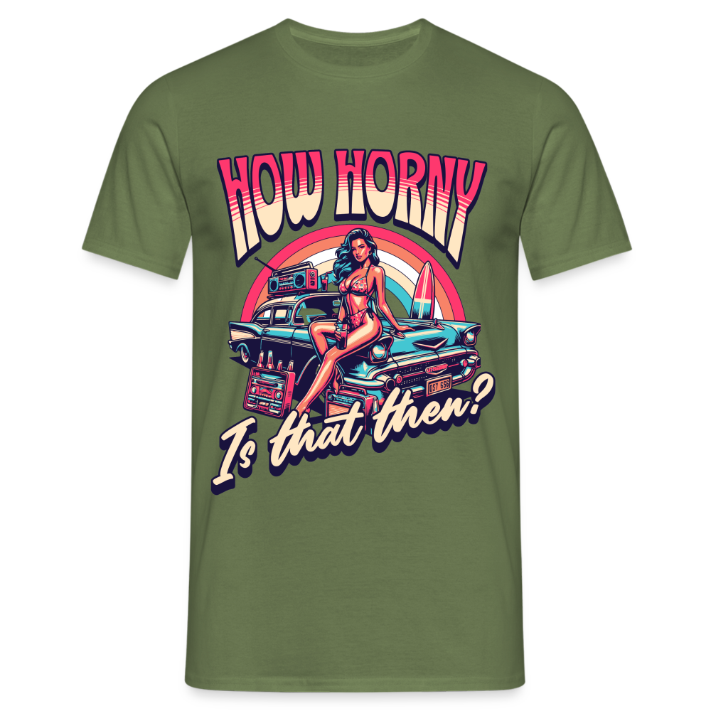 How Horny Is That Then Denglish Herren T-Shirt - Militärgrün