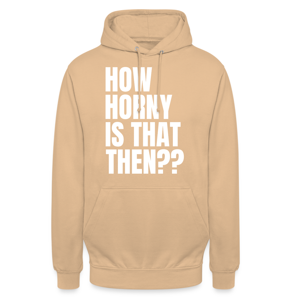 How Horny Is That Then Denglish Unisex Hoodie - Beige