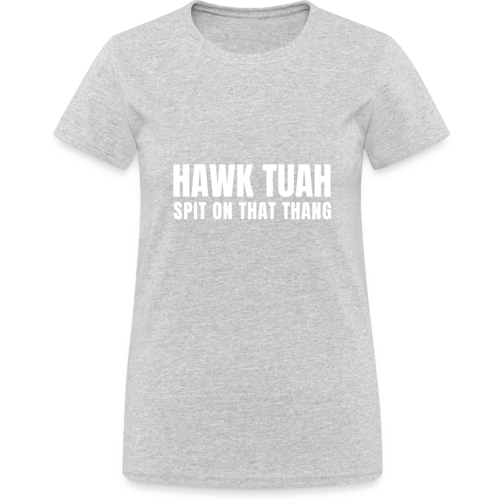 Hawk tuah spit on that thang - Hawk Tuah Girl - Damen T-Shirt - Grau meliert