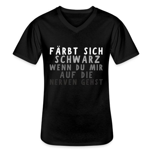 Färbt sich schwarz wenn du mir auf die Nerven gehst Herren T-Shirt - Schwarz