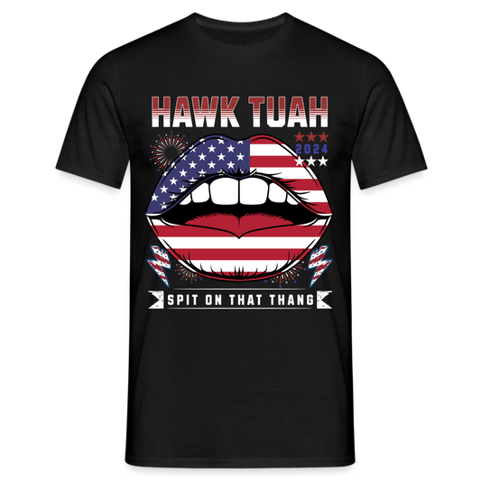 Hawk tuah spit on that thang - Hawk Tuah Girl - Herren T-Shirt - Schwarz