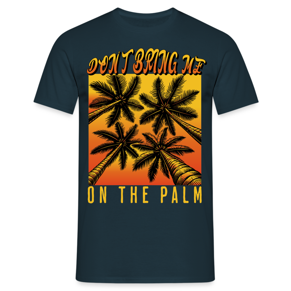 Don't bring me on the Palm Denglish Herren T-Shirt - Navy