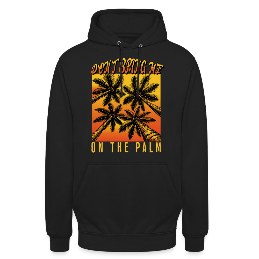 Don't bring me on the Palm Denglish Unisex Hoodie - Schwarz