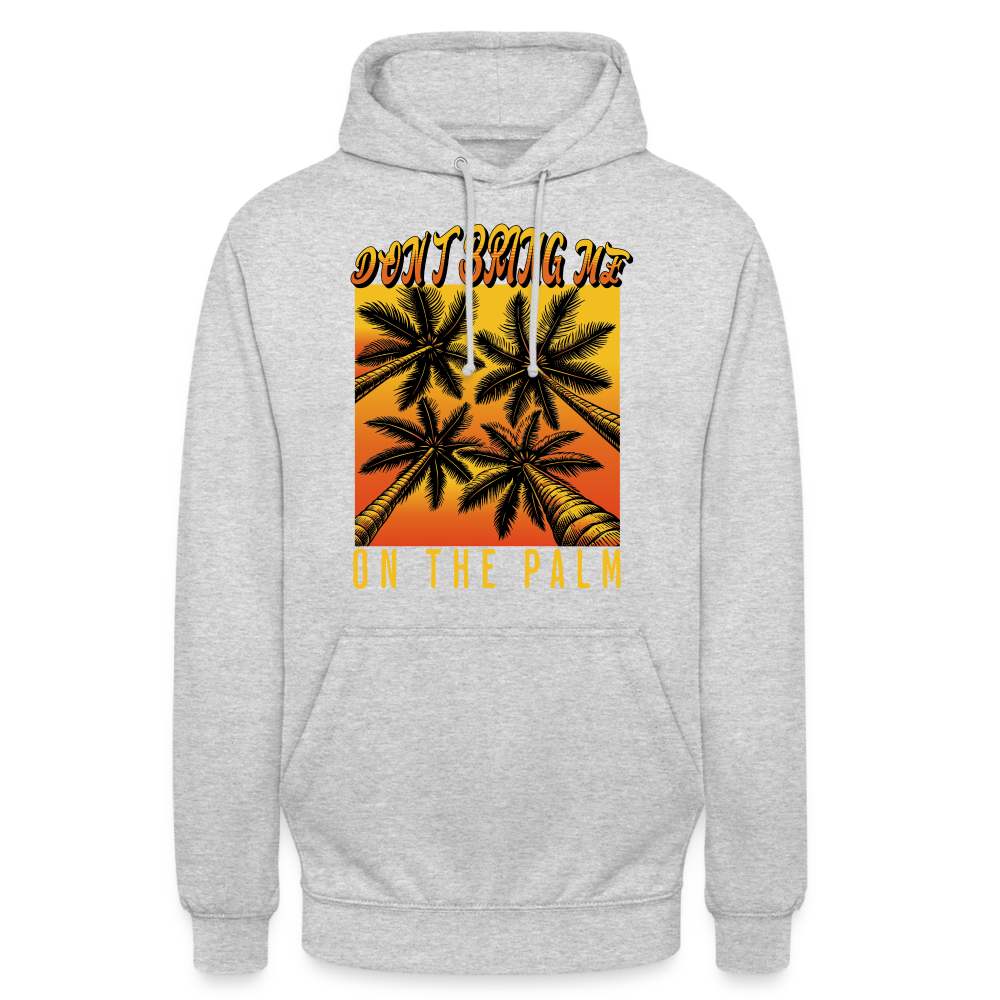 Don't bring me on the Palm Denglish Unisex Hoodie - Hellgrau meliert