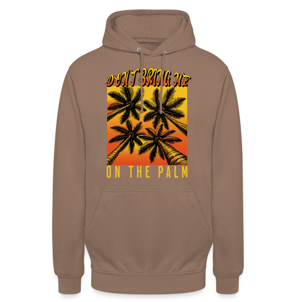 Don't bring me on the Palm Denglish Unisex Hoodie - Mokka