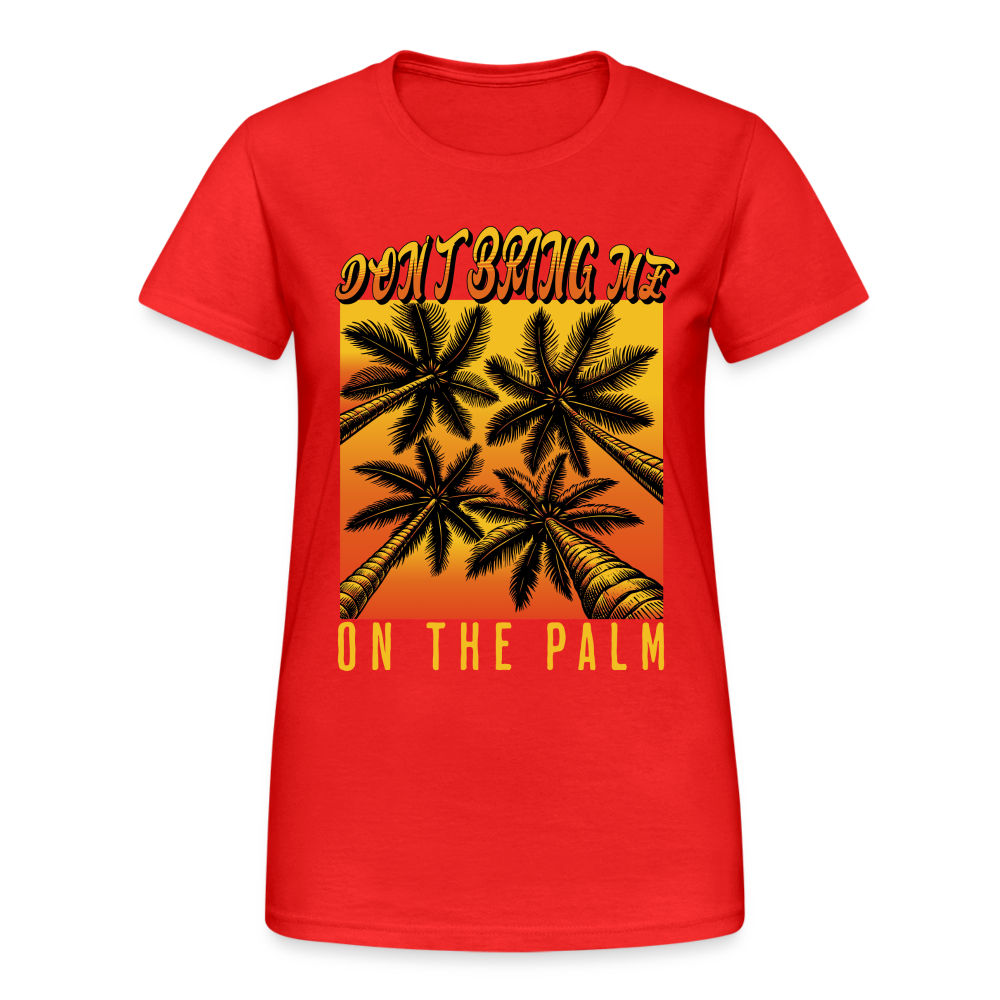 Don't bring me on the Palm Denglish Damen T-Shirt - Rot