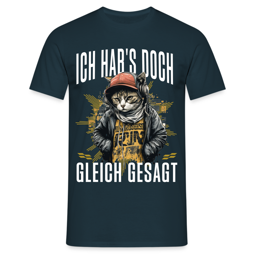 Ich hab's doch gleich gesagt Katze Herren T-Shirt - Navy