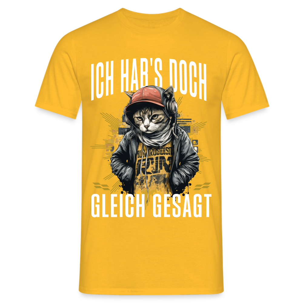 Ich hab's doch gleich gesagt Katze Herren T-Shirt - Gelb