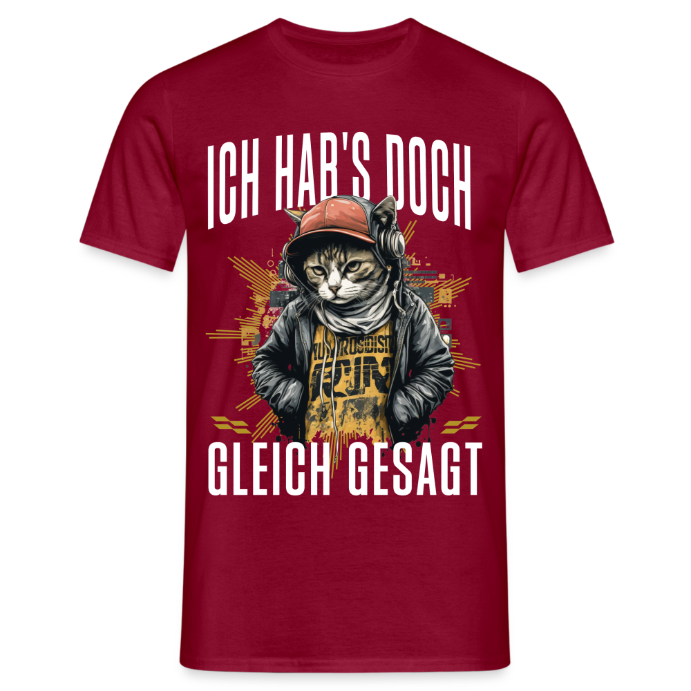 Ich hab's doch gleich gesagt Katze Herren T-Shirt - Ziegelrot