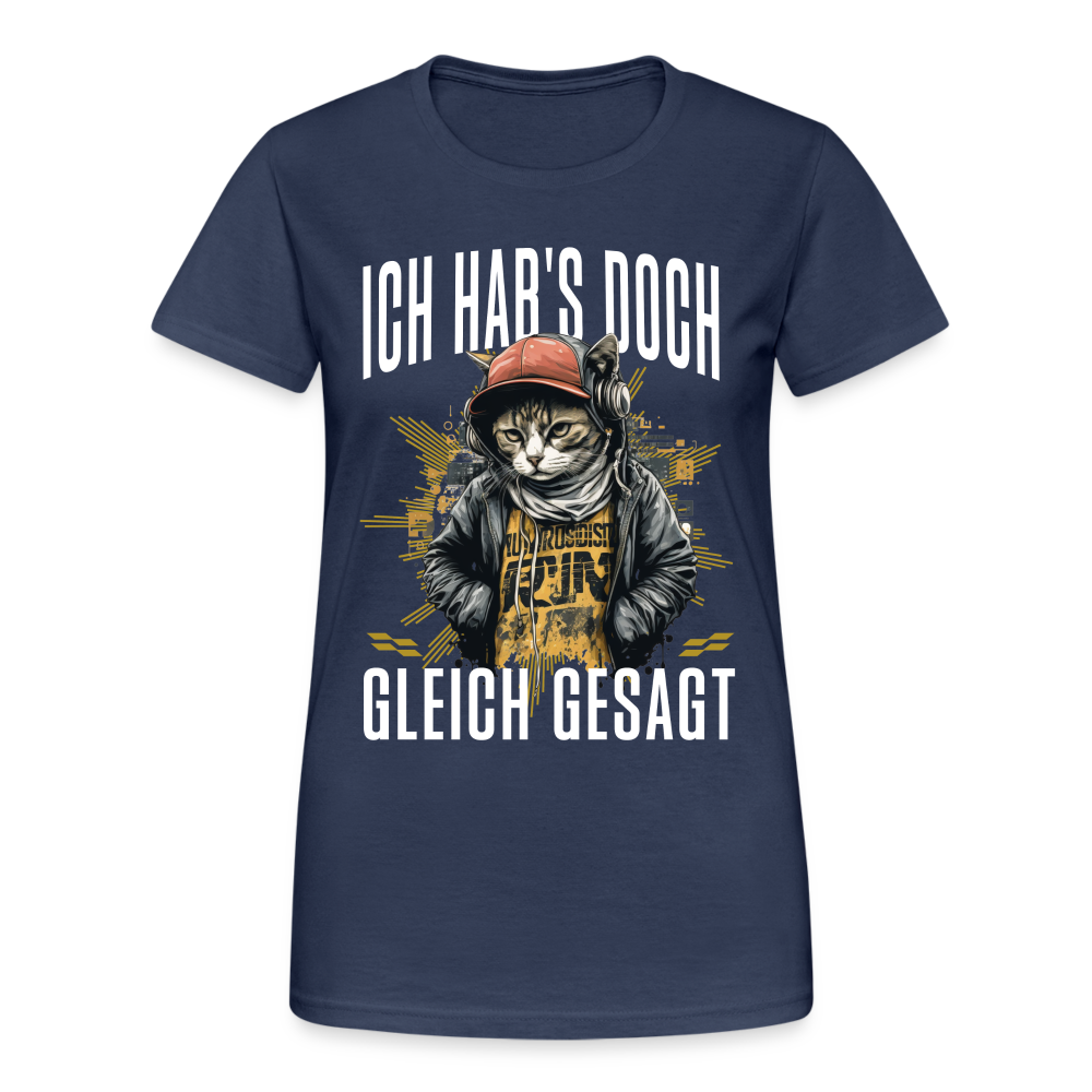 Ich hab's doch gleich gesagt Katze Damen T-Shirt - Navy