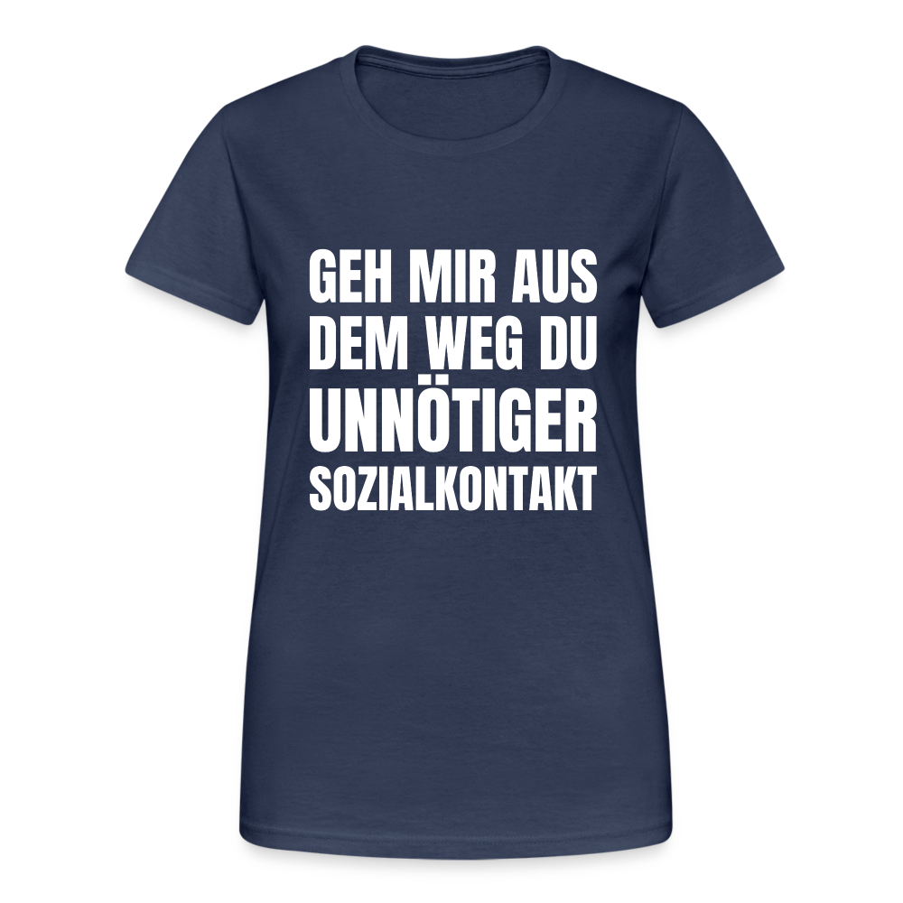 Geh mir aus dem Weg, du unnötiger Sozialkontakt Damen T-Shirt - Navy