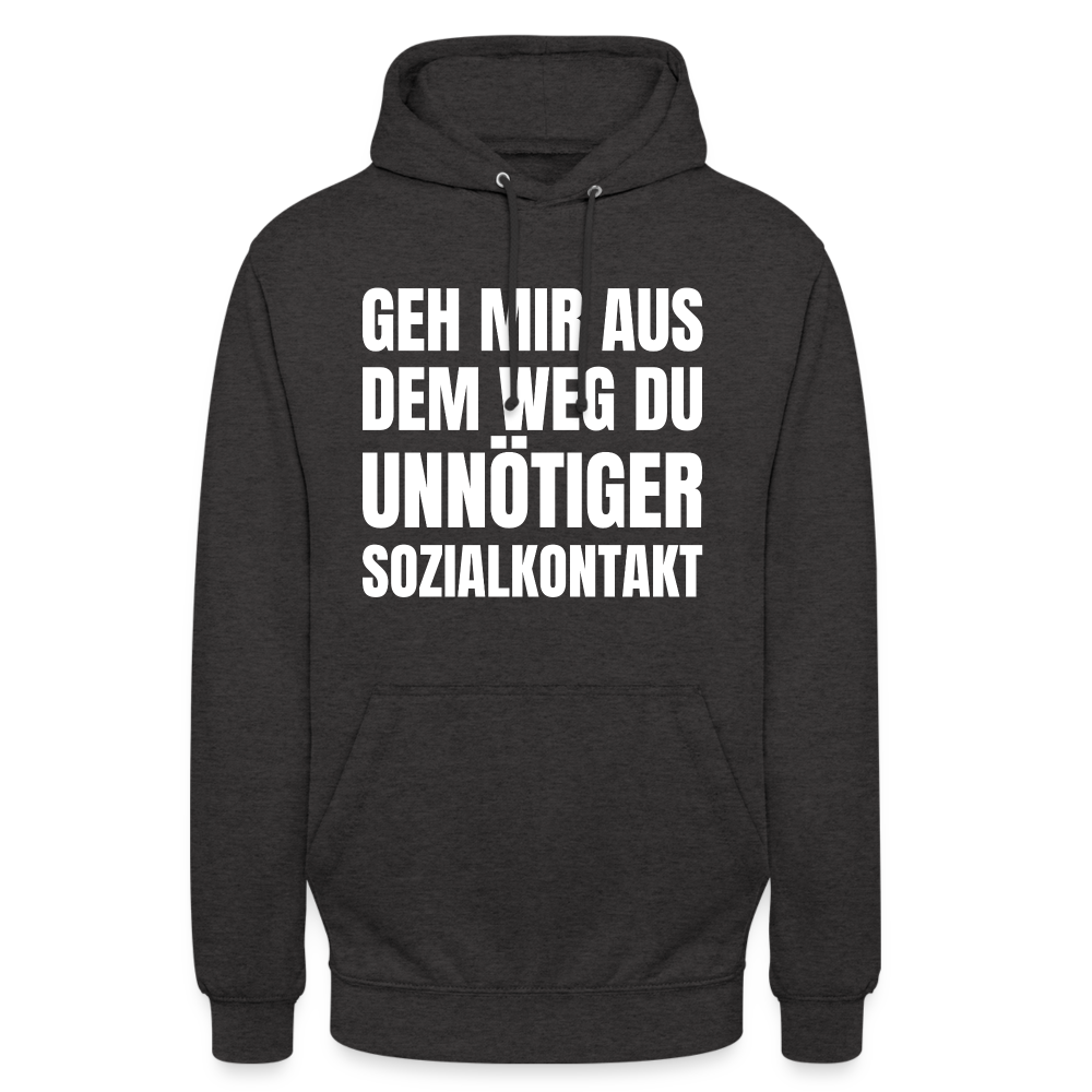 Geh mir aus dem Weg, du unnötiger Sozialkontakt Unisex Hoodie - Anthrazit