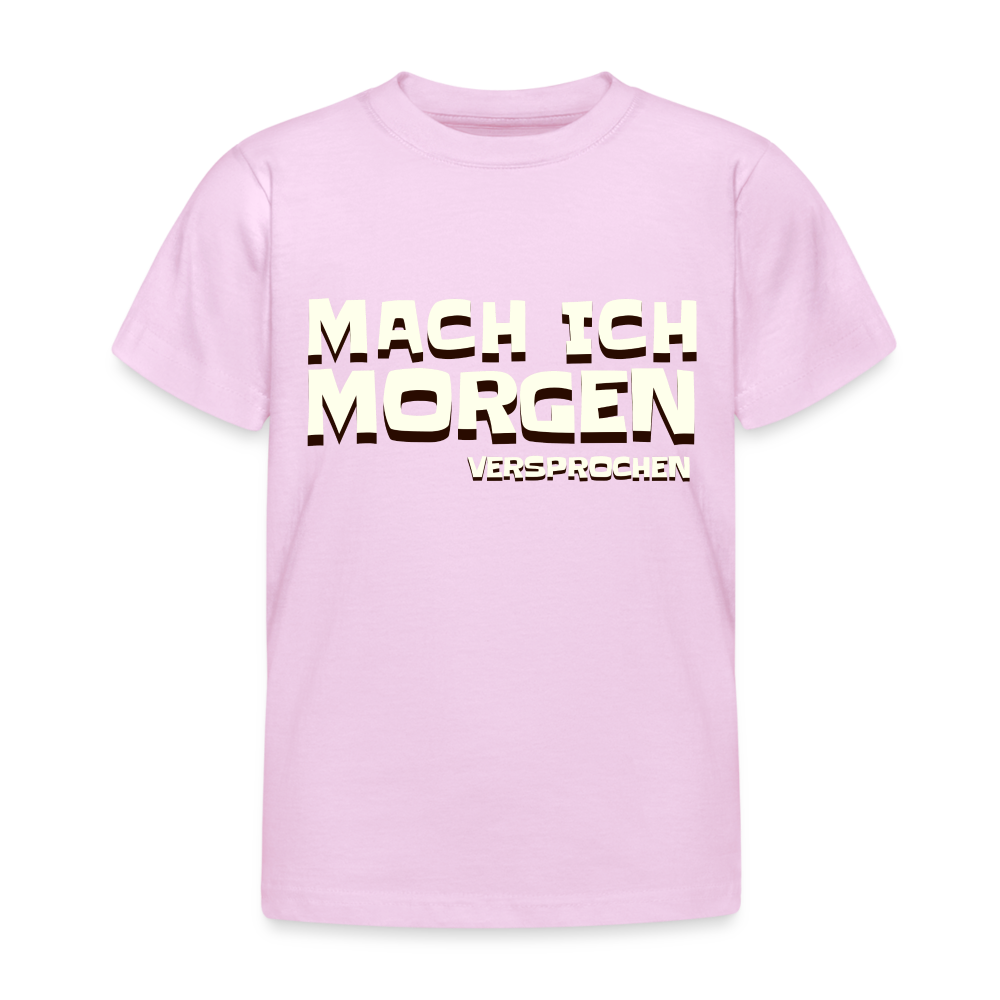 Mach ich morgen, versprochen Kinder T-Shirt - Hellrosa