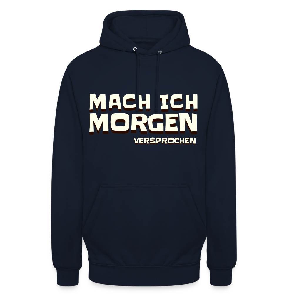 Mach ich morgen, versprochen Unisex Hoodie - Navy