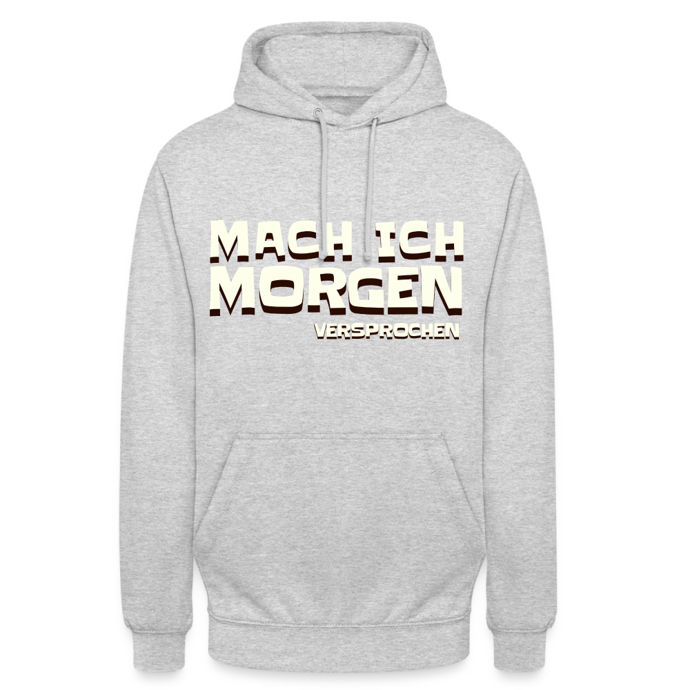 Mach ich morgen, versprochen Unisex Hoodie - Hellgrau meliert