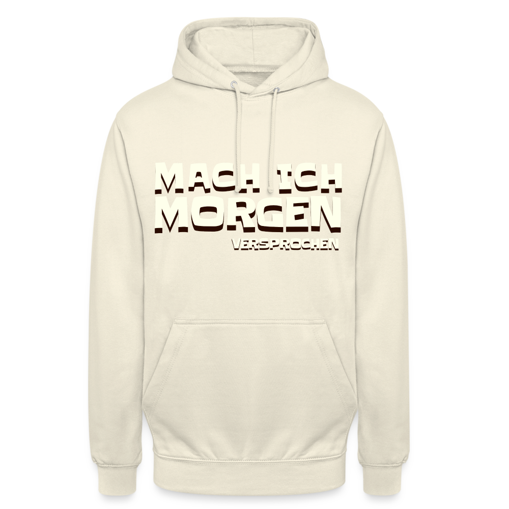 Mach ich morgen, versprochen Unisex Hoodie - Vanille-Milchshake