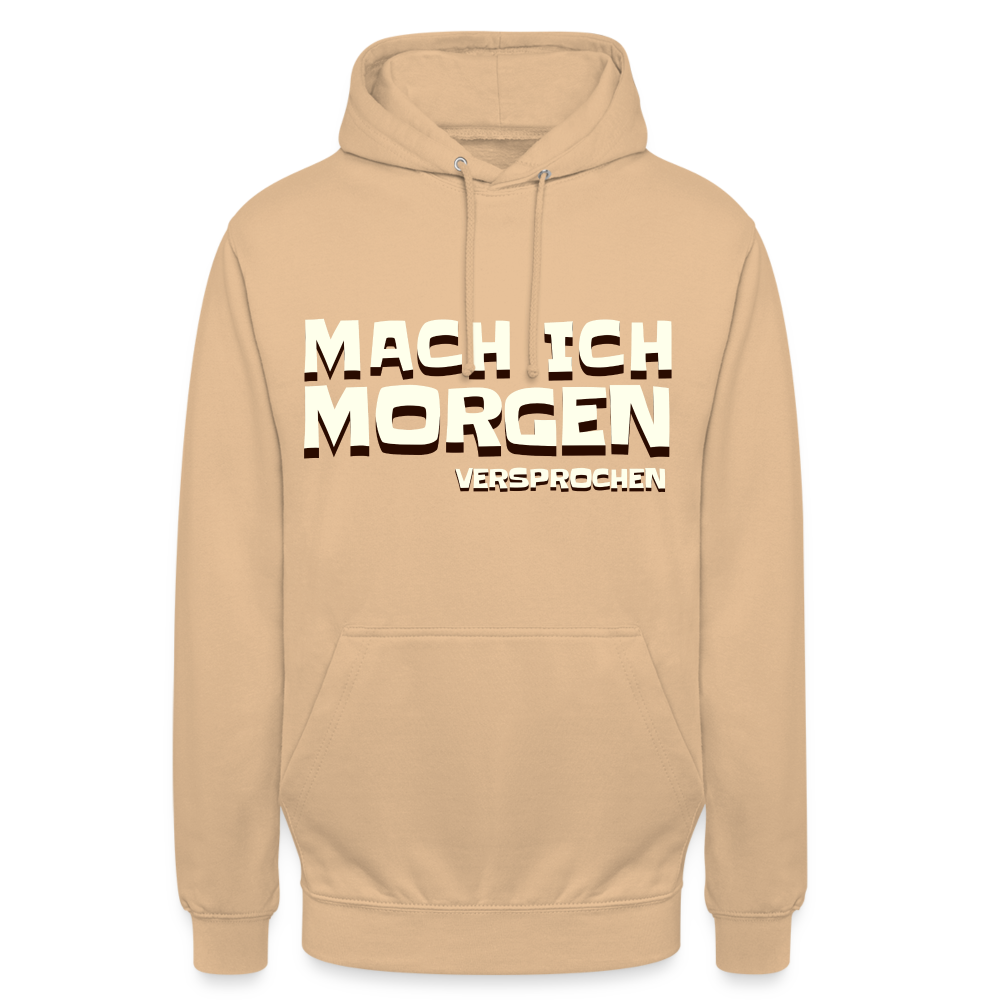 Mach ich morgen, versprochen Unisex Hoodie - Beige