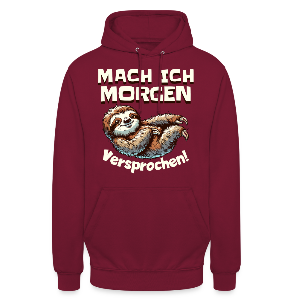 Mach ich morgen, versprochen Faultier Unisex Hoodie - Bordeaux