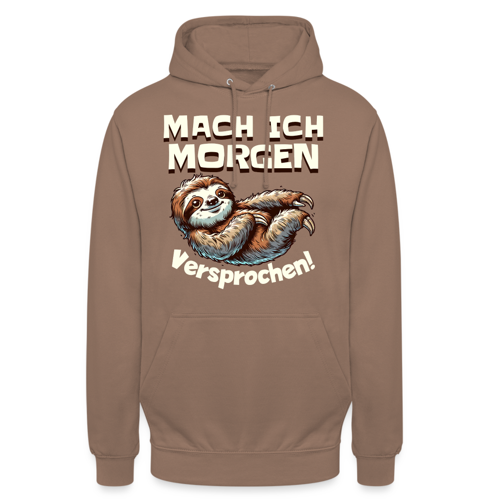 Mach ich morgen, versprochen Faultier Unisex Hoodie - Mokka