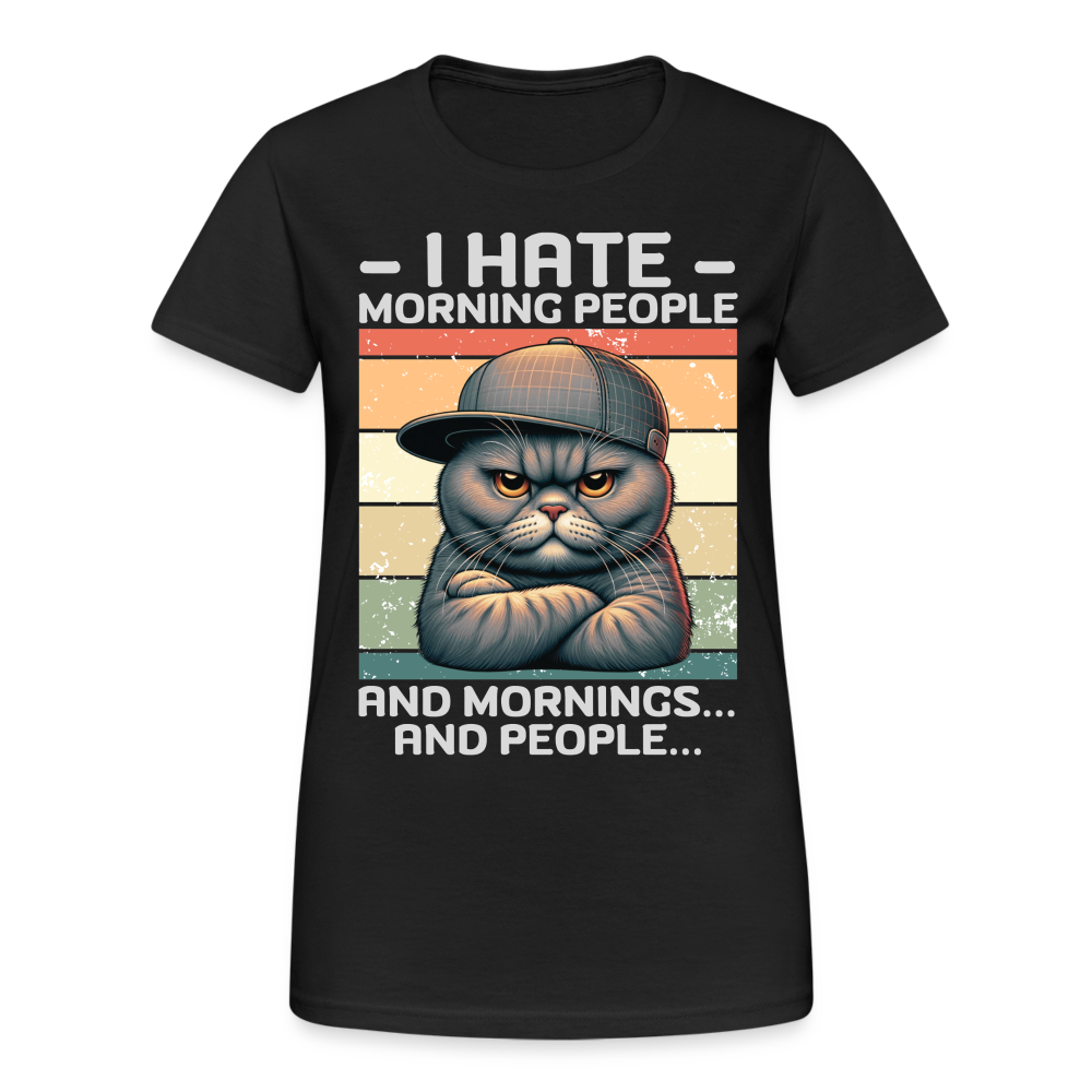 I hate morning people and mornings and people Katze Damen T-Shirt - Schwarz