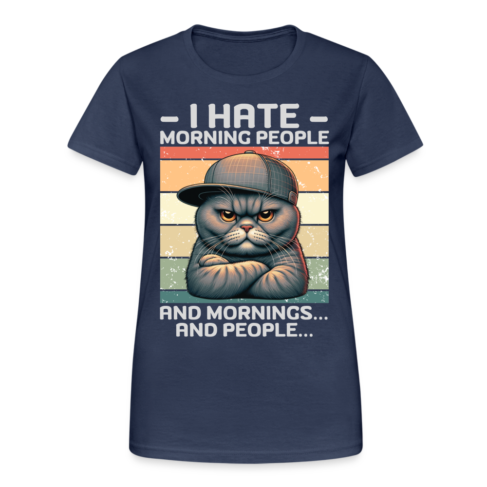 I hate morning people and mornings and people Katze Damen T-Shirt - Navy