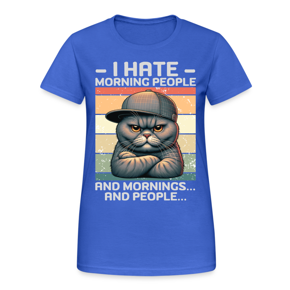 I hate morning people and mornings and people Katze Damen T-Shirt - Königsblau