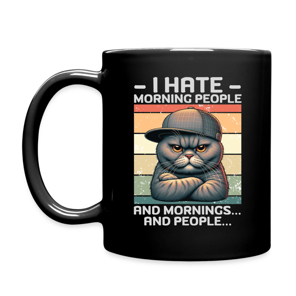 I hate morning people and mornings and people Katze Tasse - Schwarz