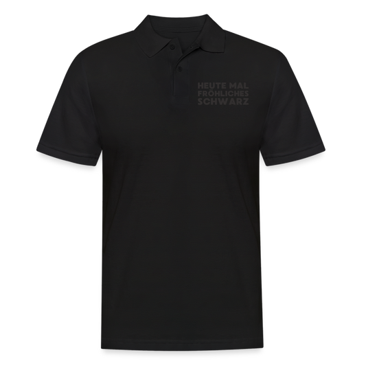 Heute mal fröhliches Schwarz Black Edition Herren Poloshirt - Schwarz