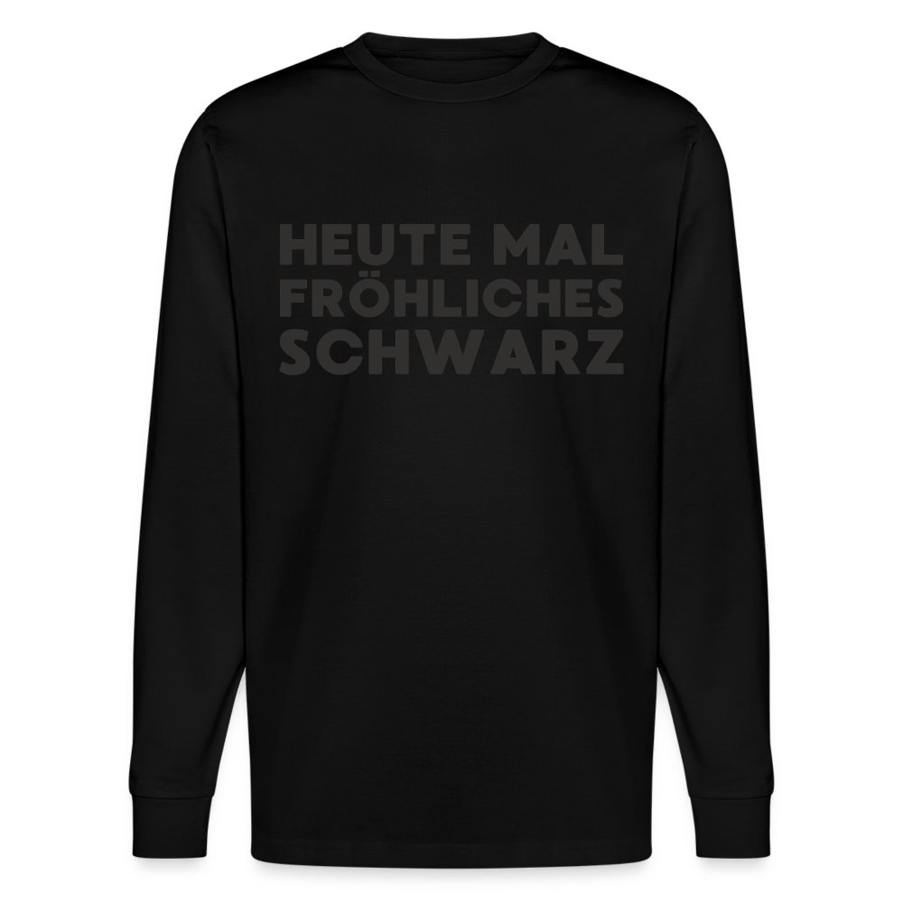 Heute mal fröhliches Schwarz Black Edition Unisex Bio-Langarmshirt Stanley/Stella - Schwarz