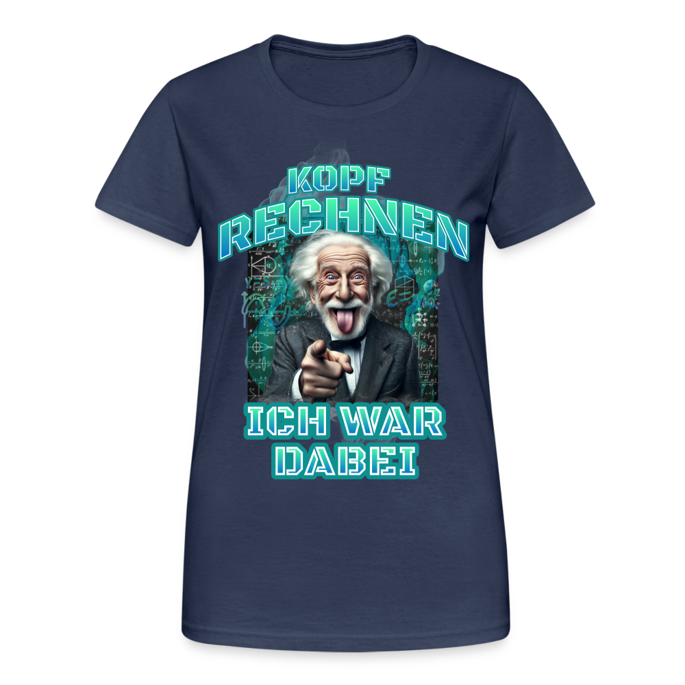 Kopfrechnen ich war dabei Damen T-Shirt - Navy