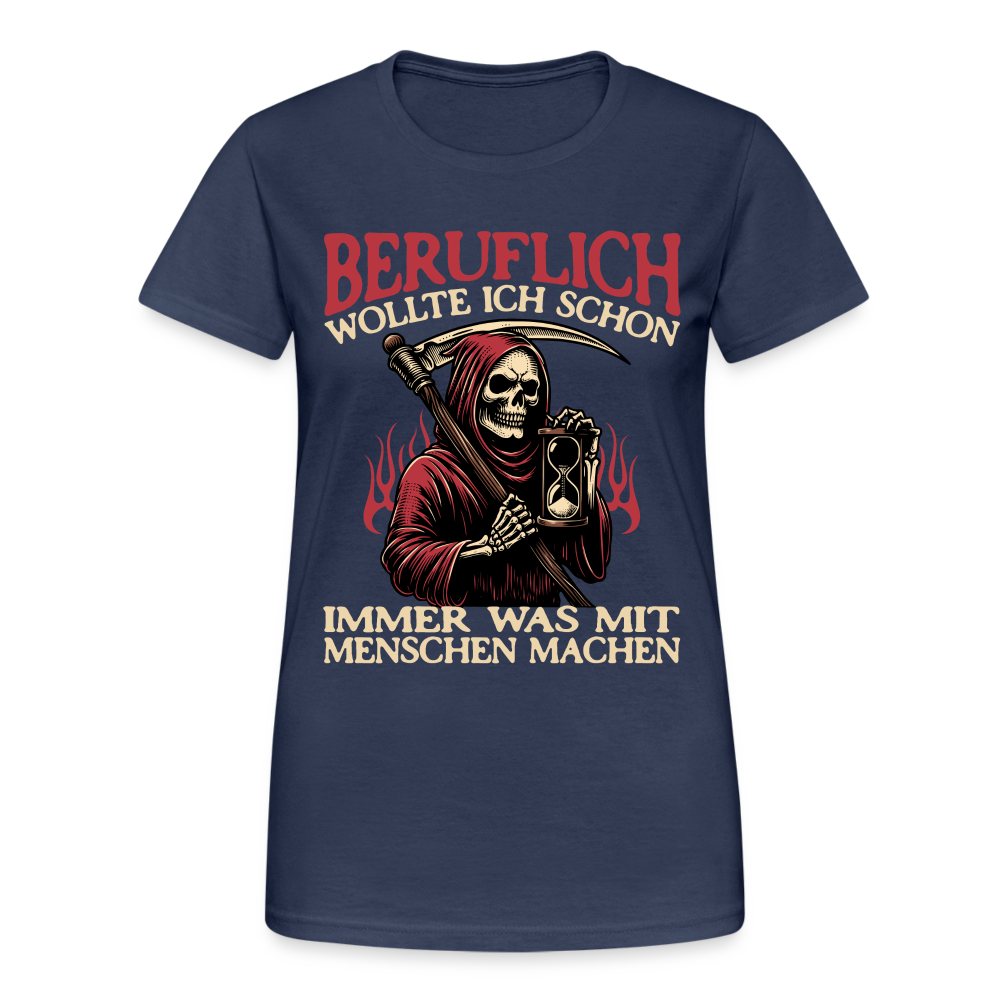 Beruflich wollte ich schon immer was mit Menschen machen Sensemann Damen T-Shirt - Navy