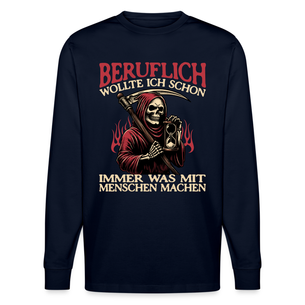 Beruflich wollte ich schon immer was mit Menschen machen Sensemann Unisex Bio-Langarmshirt Stanley/Stella - Navy