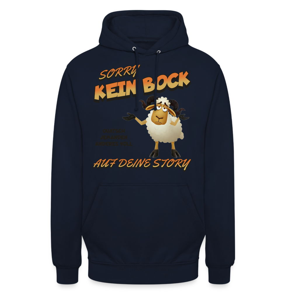 Sorry, kein Bock auf deine Story Unisex Hoodie - Navy