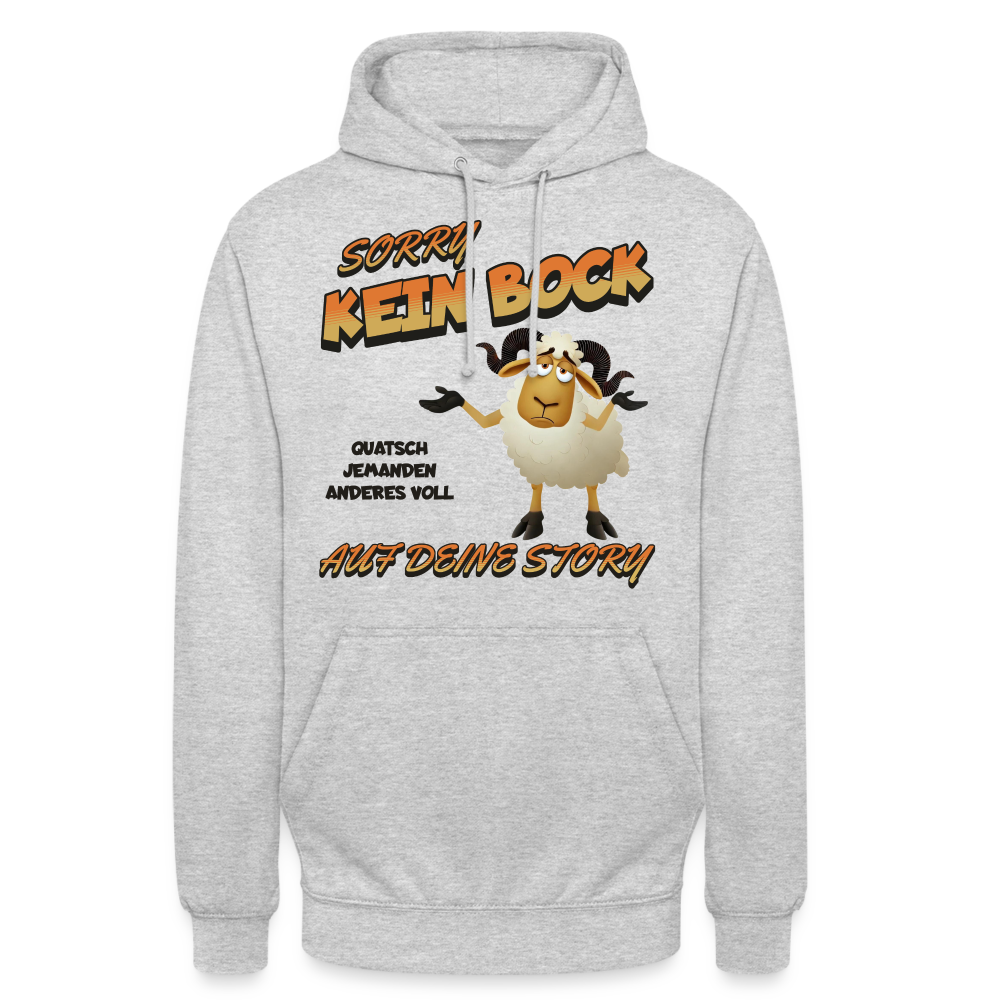 Sorry, kein Bock auf deine Story Unisex Hoodie - Hellgrau meliert