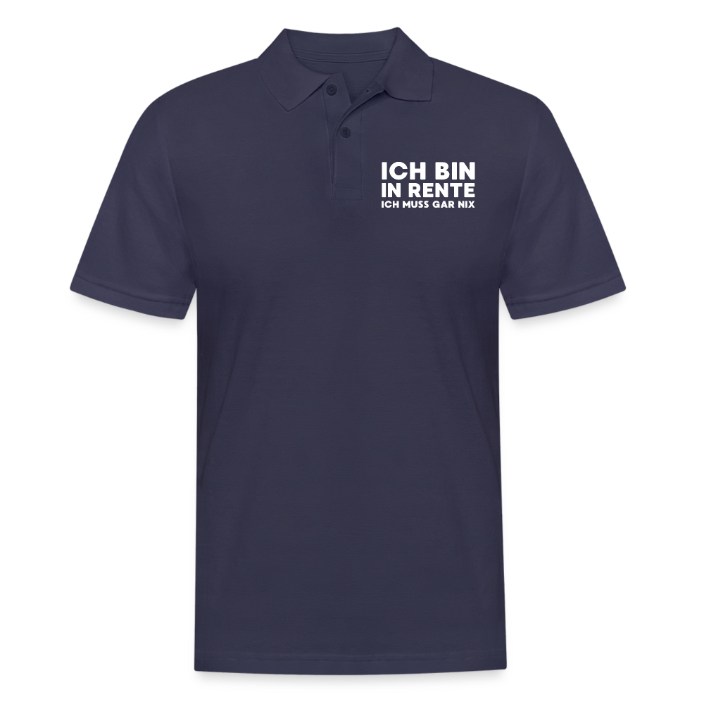 Ich bin in Rente ich muss gar nix! Herren Poloshirt - Navy