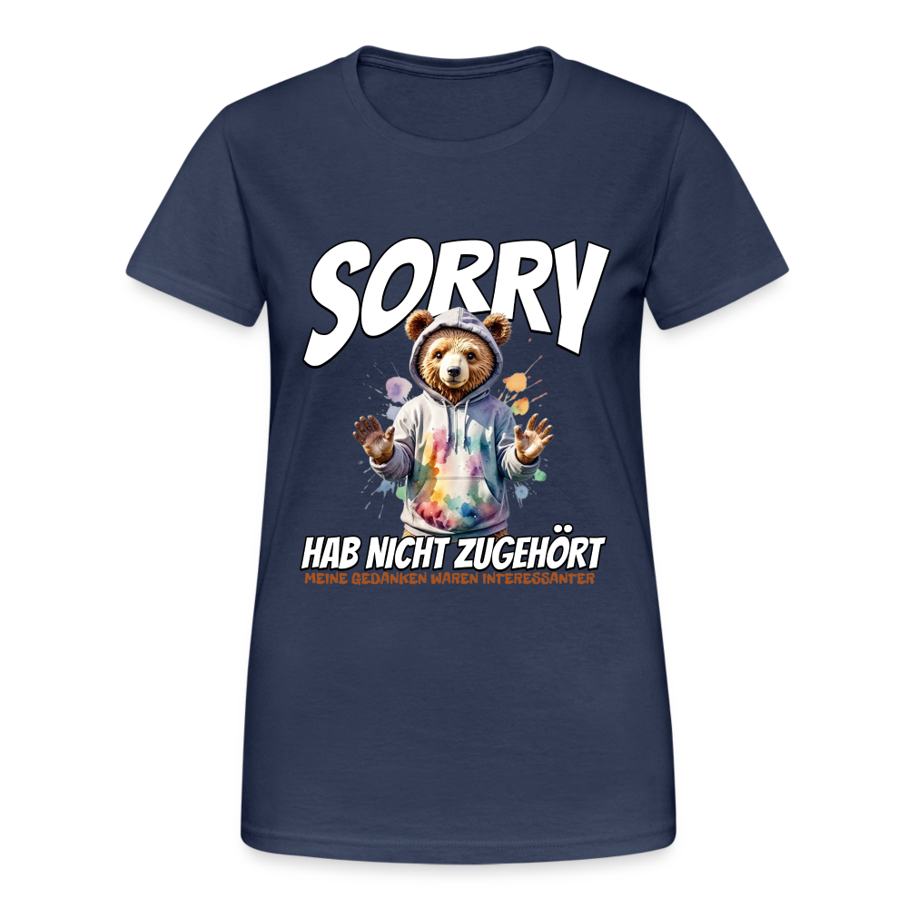 Sorry habe nicht zugehört meine Gedanken waren Interessanter Bär Damen T-Shirt - Navy