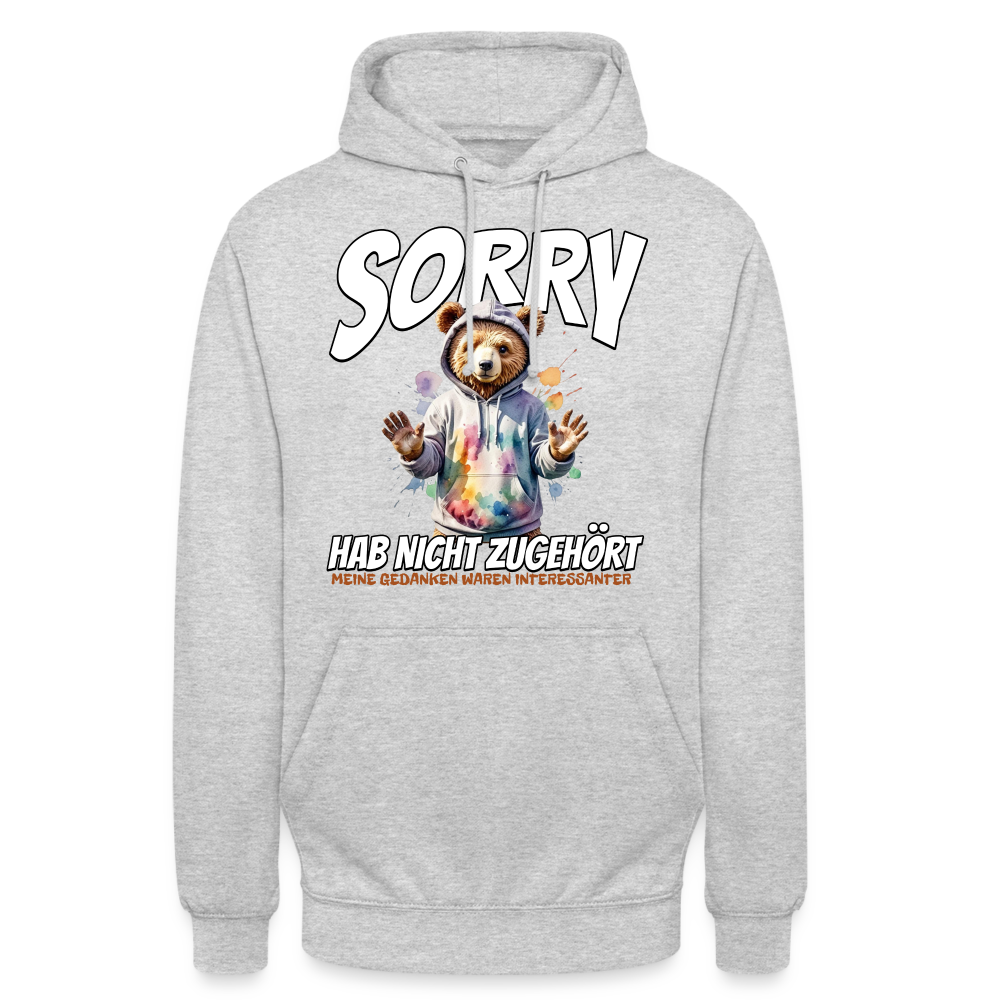 Sorry habe nicht zugehört meine Gedanken waren Interessanter Bär Unisex Hoodie - Hellgrau meliert